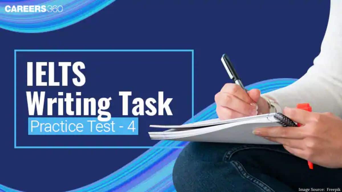 IELTS Writing Practice Test 4 - Enhance Your Skills with Authentic Exercises